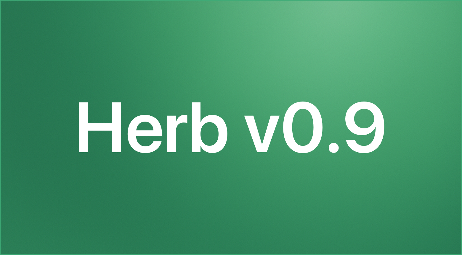 What's new in Herb v0.9